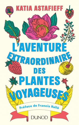 Prix Saint-Fiacre : "L’aventure extraordinaire des plantes voyageuses"