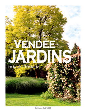 Livres : "La Vendée des jardins, au fil de l’histoire"