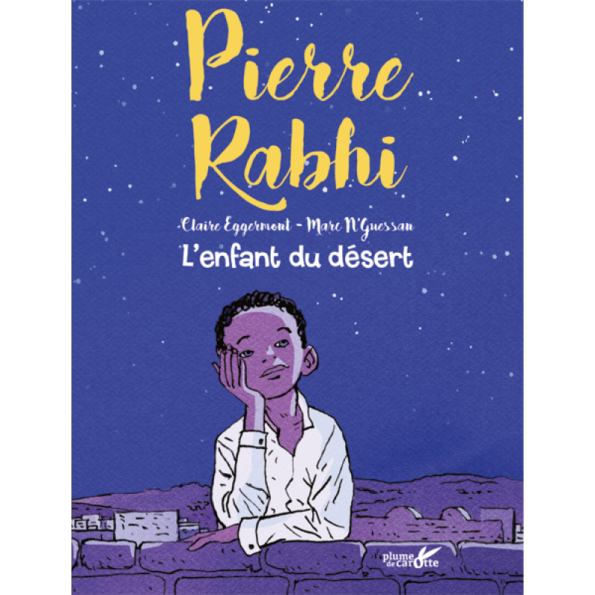Livres : "Pierre Rabhi, l'enfant du désert"