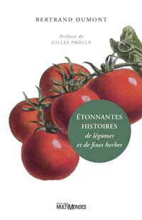bouquins : Étonnantes histoires de légumes et de fines herbes