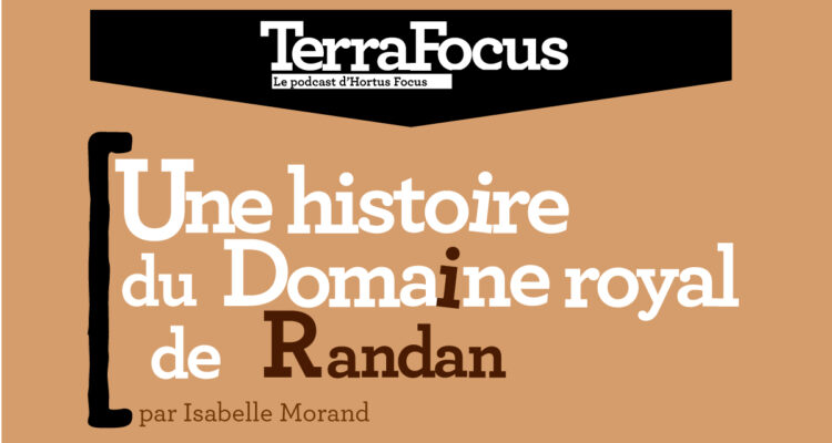 Podcast - Domaine Royal de Randan