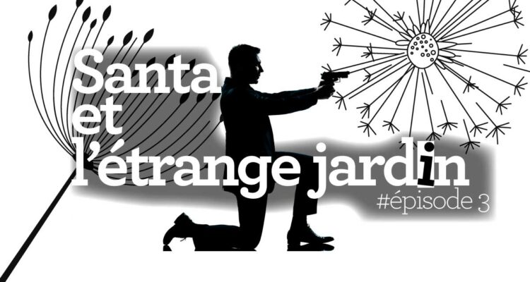 Santa Anna épisode 3