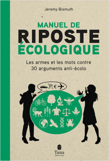 Manuel de riposte ecologique La Biblio : Manuel de riposte écologique de Jérémy Bismuth