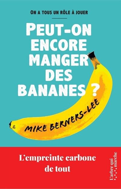 peut-on-encore-manger-des-bananes Peut-on encore manger des bananes ? Mike Berners-Lee