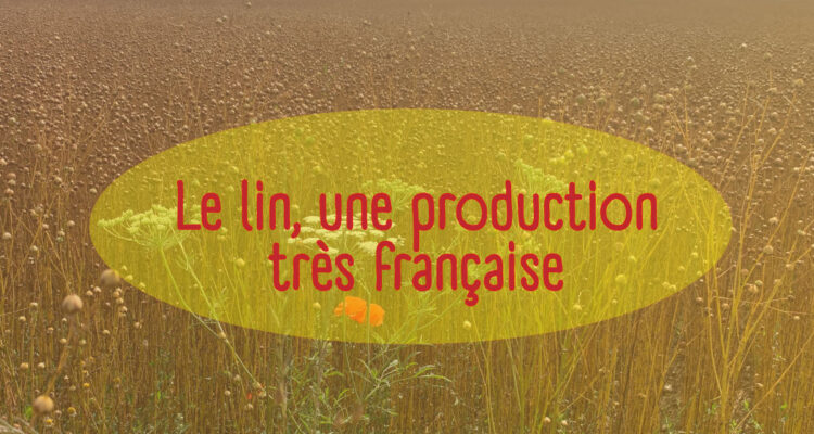 Le lin, une production très française