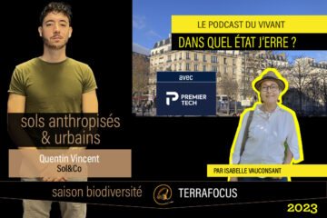 Sols anthropisés et urbains, un podcast avec Quentin Vincent