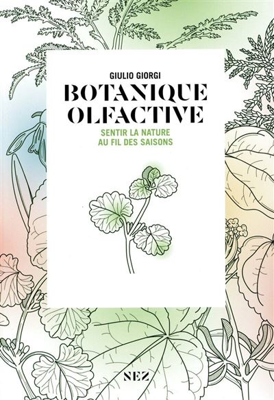 Botanique-olfactive-Sentir-la-nature-au-fil-des-saisons Botanique olfactive • couverture • bibliothèque