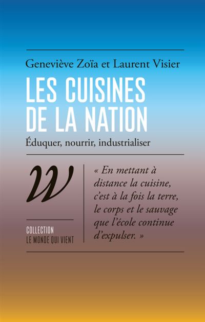 Les-Cuisines-de-la-nation "Les cuisines de la Nation" éduquer, nourrir, industrialiser • couverture