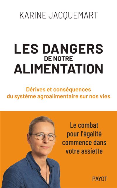 Les-Dangers-de-notre-alimentation Les Dangers de notre alimentation Dérives et conséquences du système agroalimentaire sur nos vies • couverture