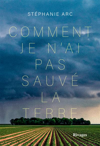 Comment-je-n-ai-pas-sauve-la-terre Comment je n'ai pas sauvé la terre • Couverture • Romans