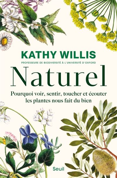 Naturel Naturel • Pourquoi voir, sentir, toucher et écouter les plantes nous fait du bien • couverture • livres
